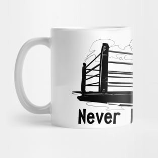 never back down Mug